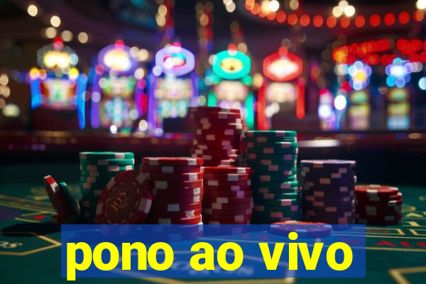 pono ao vivo